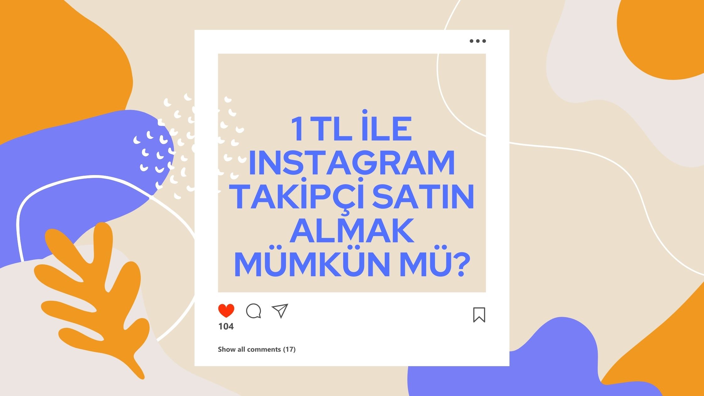 1 TL ile Instagram Takipçi Satın Almak Mümkün mü?